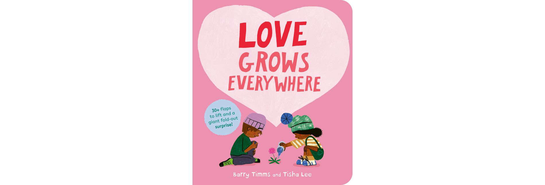 Love Grows Everywhere - by  Barry Timms (Board Book)