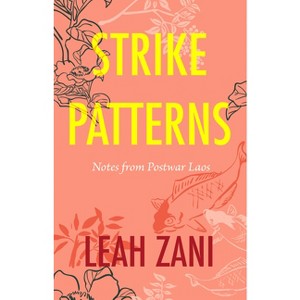 Strike Patterns - by  Leah Zani (Hardcover) - 1 of 1