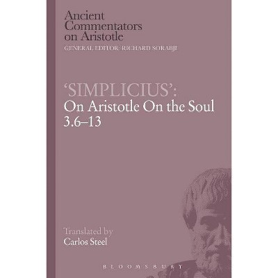 Simplicius' - (Ancient Commentators on Aristotle) by  Carlos Steel (Paperback)