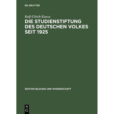 Die Studienstiftung des deutschen Volkes seit 1925 - (Edition Bildung Und Wissenschaft) by  Rolf-Ulrich Kunze (Hardcover)