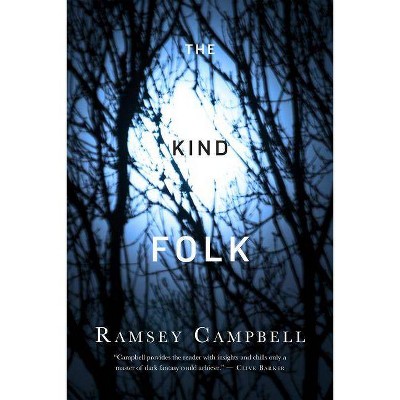 The Kind Folk - by  Ramsey Campbell (Hardcover)