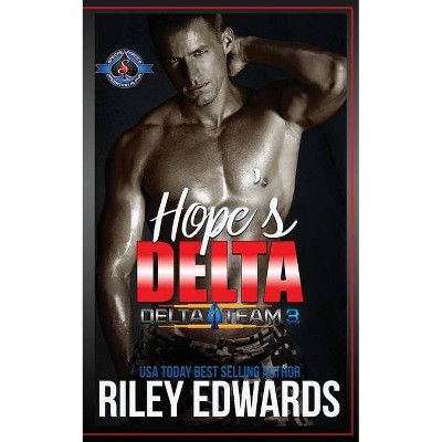 Hope's Delta - (Delta Team Three) by  Riley Edwards & Operation Alpha (Paperback)