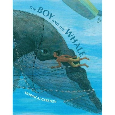 The Boy and the Whale - by  Mordicai Gerstein (Hardcover)