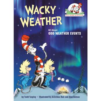 Wacky Weather - (Cat in the Hat's Learning Library) by  Todd Tarpley (Hardcover)