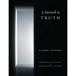 A Farewell to Truth - by  Gianni Vattimo (Paperback) - 1 of 1