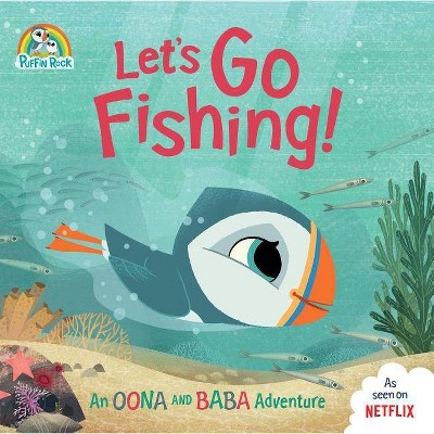 Let's Go Fishing! - (Puffin Rock) by  Penguin Young Readers Licenses (Hardcover)