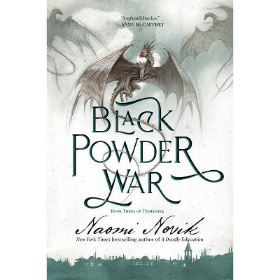 Black Powder War - (Temeraire) by  Naomi Novik (Paperback)