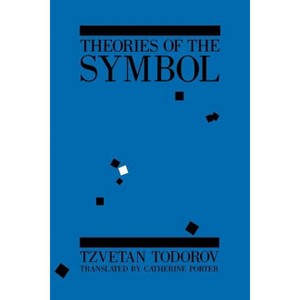 Theories of the Symbol - by Tzvetan Todorov - 1 of 1