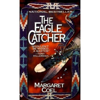 The Eagle Catcher - (Wind River Reservation Mystery) by  Margaret Coel (Paperback)