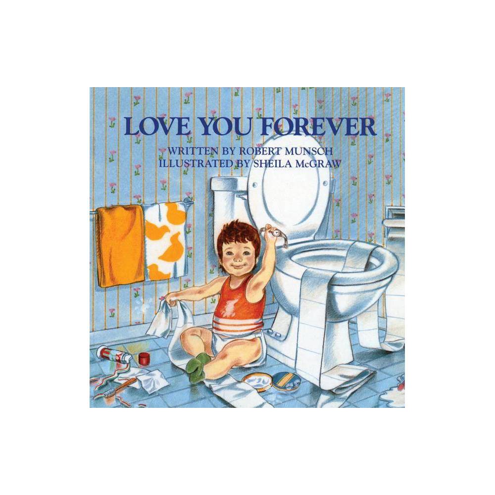 ISBN 9780920668368 product image for Love You Forever - by Robert Munsch (Hardcover) | upcitemdb.com