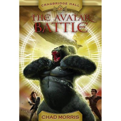 The Avatar Battle, 2 - (Cragbridge Hall) by  Chad Morris (Paperback)