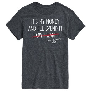 Men's - Instant Message - Wife Spends My Money Short Sleeve Graphic T-Shirt - 1 of 4