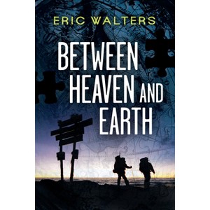 Between Heaven and Earth - (Seven (the Series)) by  Eric Walters (Paperback) - 1 of 1