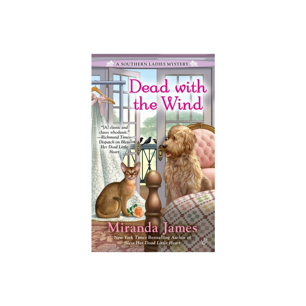 Dead with the Wind - (Southern Ladies Mystery) by Miranda James (Paperback)