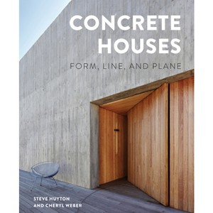 Concrete Houses - by  Steve Huyton & Cheryl Weber (Hardcover) - 1 of 1