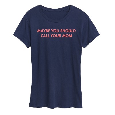 Women's - Instant Message - Call Your Mom Short Sleeve Graphic T-Shirt
