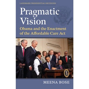 Pragmatic Vision - (Landmark Presidential Decisions) by Meena Bose - 1 of 1