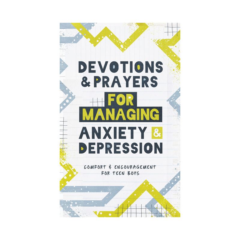 Devotions and Prayers for Managing Anxiety and Depression (Teen Boy) - by  Elijah Adkins (Paperback), 1 of 2