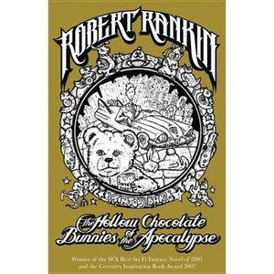 The Hollow Chocolate Bunnies of the Apocalypse - by  Robert Rankin (Paperback) - 1 of 1