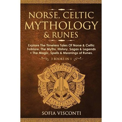 Norse, Celtic Mythology & Runes - by  Sofia Visconti (Paperback)