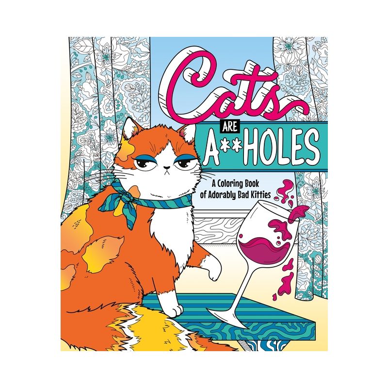 Cats Are A**holes - by  Caitlin Peterson (Paperback), 1 of 2