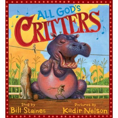 All God's Critters - by  Bill Staines (Hardcover)