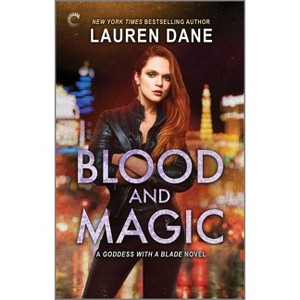 Blood and Magic - (Goddess with a Blade) by  Lauren Dane (Paperback) - 1 of 1