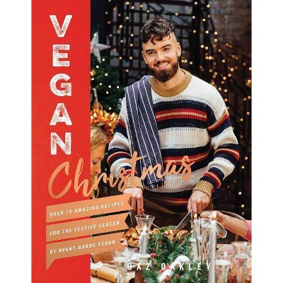 Vegan Christmas - by  Gaz Oakley (Hardcover)