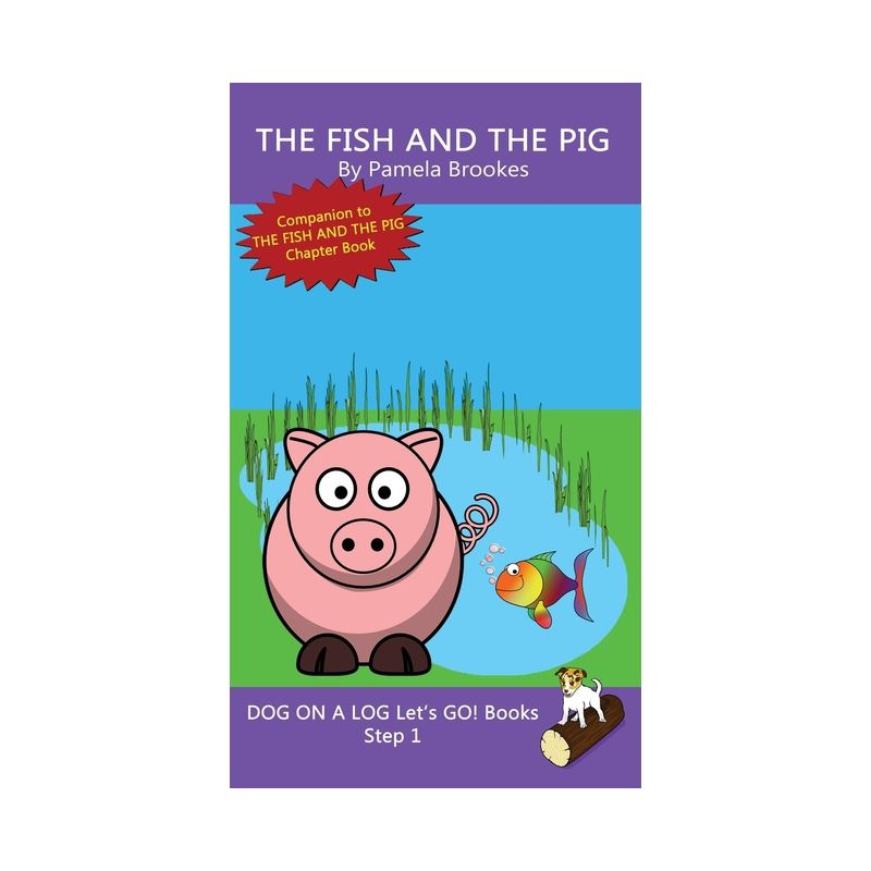 The Fish And The Pig - (Dog on a Log Let's Go! Books) by Pamela Brookes, 1 of 2