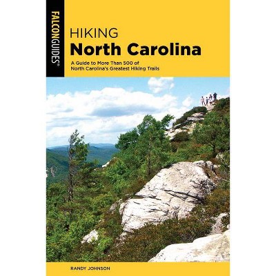 Hiking North Carolina - (State Hiking Guides) 4th Edition by  Randy Johnson (Paperback)