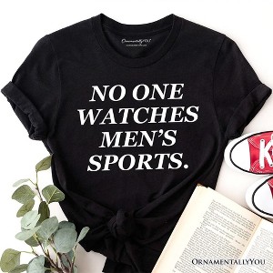 No One Watches Men’s Sports T-Shirt, Bold Viral Equality Tee for Women Athletes | OrnamentallyYou - 1 of 4