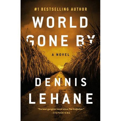 World Gone by - (Joe Coughlin) by  Dennis Lehane (Paperback)