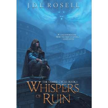 Whispers of Ruin (The Famine Cycle #1) - by  J D L Rosell (Hardcover)
