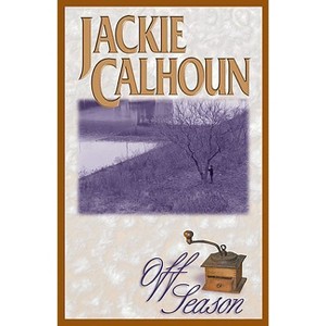 Off Season - by  Jackie Calhoun (Paperback) - 1 of 1