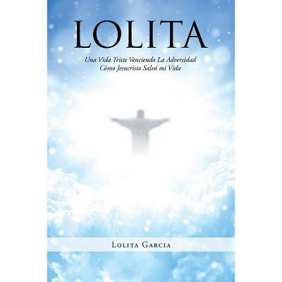 Lolita - by  Lolita Garcia (Paperback)