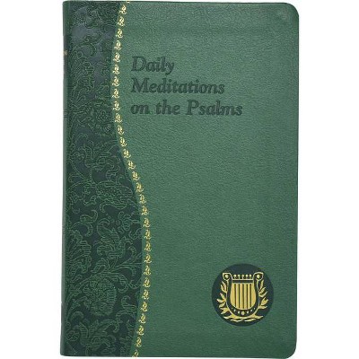 Daily Meditations on the Psalms - by  Anthony C Ziccardi (Leather Bound)