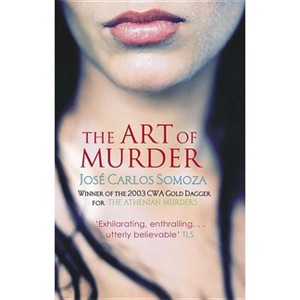 The Art Of Murder - by  Jose Carlos Somoza (Paperback) - 1 of 1