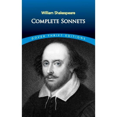 Complete Sonnets - (Dover Thrift Editions) by  William Shakespeare (Paperback)