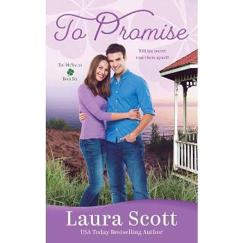 To Promise - (McNally Family) by  Laura Scott (Paperback)