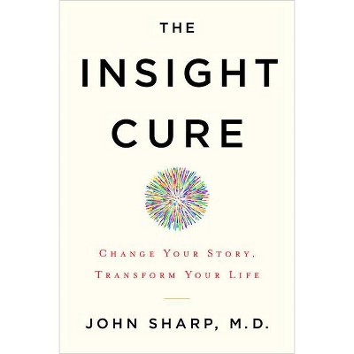 The Insight Cure - by  John Sharp (Paperback)