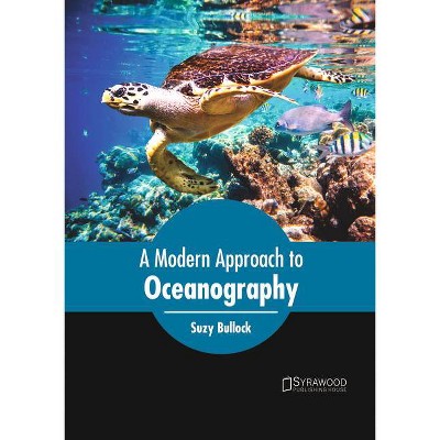 A Modern Approach to Oceanography - by  Suzy Bullock (Hardcover)