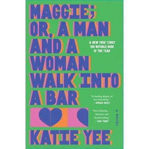 Maggie; Or, a Man and a Woman Walk Into a Bar - by Katie Yee - 1 of 1