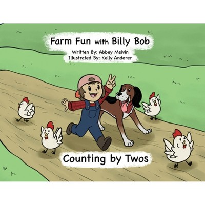 Farm Fun with Billy Bob - by Abigail Eder Melvin