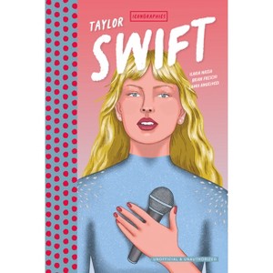 Taylor Swift - (Icongraphics) by  Brian Freschi & Ilaria Nassa (Hardcover) - 1 of 1