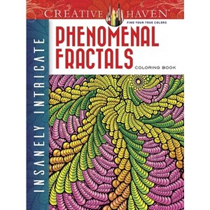 Creative Haven Insanely Intricate Phenomenal Fractals Coloring Book - (Adult Coloring Books: Art & Design) by  Javier Agredo & Mary Agredo - 1 of 1