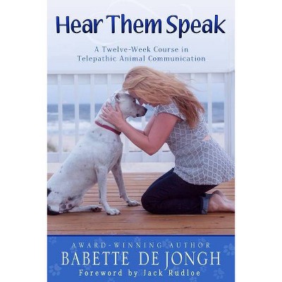 Hear Them Speak - by  Babette De Jongh (Paperback)