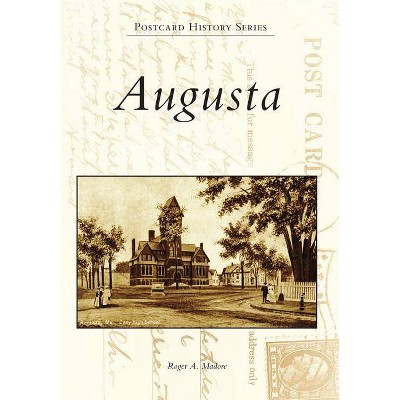 Augusta - (Postcard History) by  Roger A Madore (Paperback)