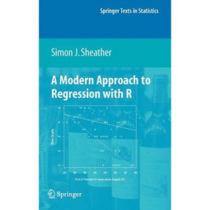 A Modern Approach to Regression with R - (Springer Texts in Statistics) by  Simon Sheather (Hardcover) - 1 of 1