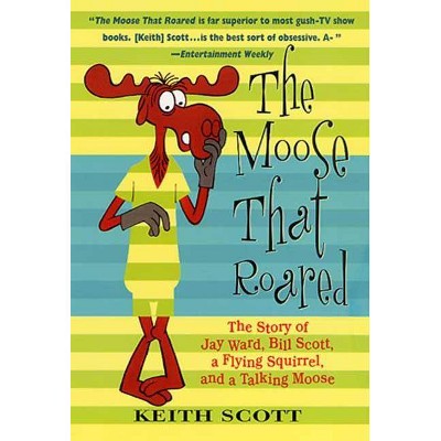 The Moose That Roared - by  Keith Scott (Paperback)