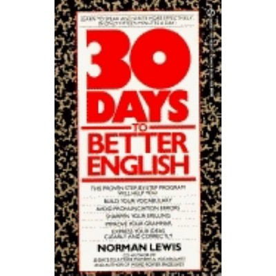 Thirty Days to Better English - by  Norman Lewis (Paperback)